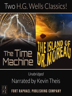 cover image of The Time Machine and the Island of Doctor Moreau--Unabridged